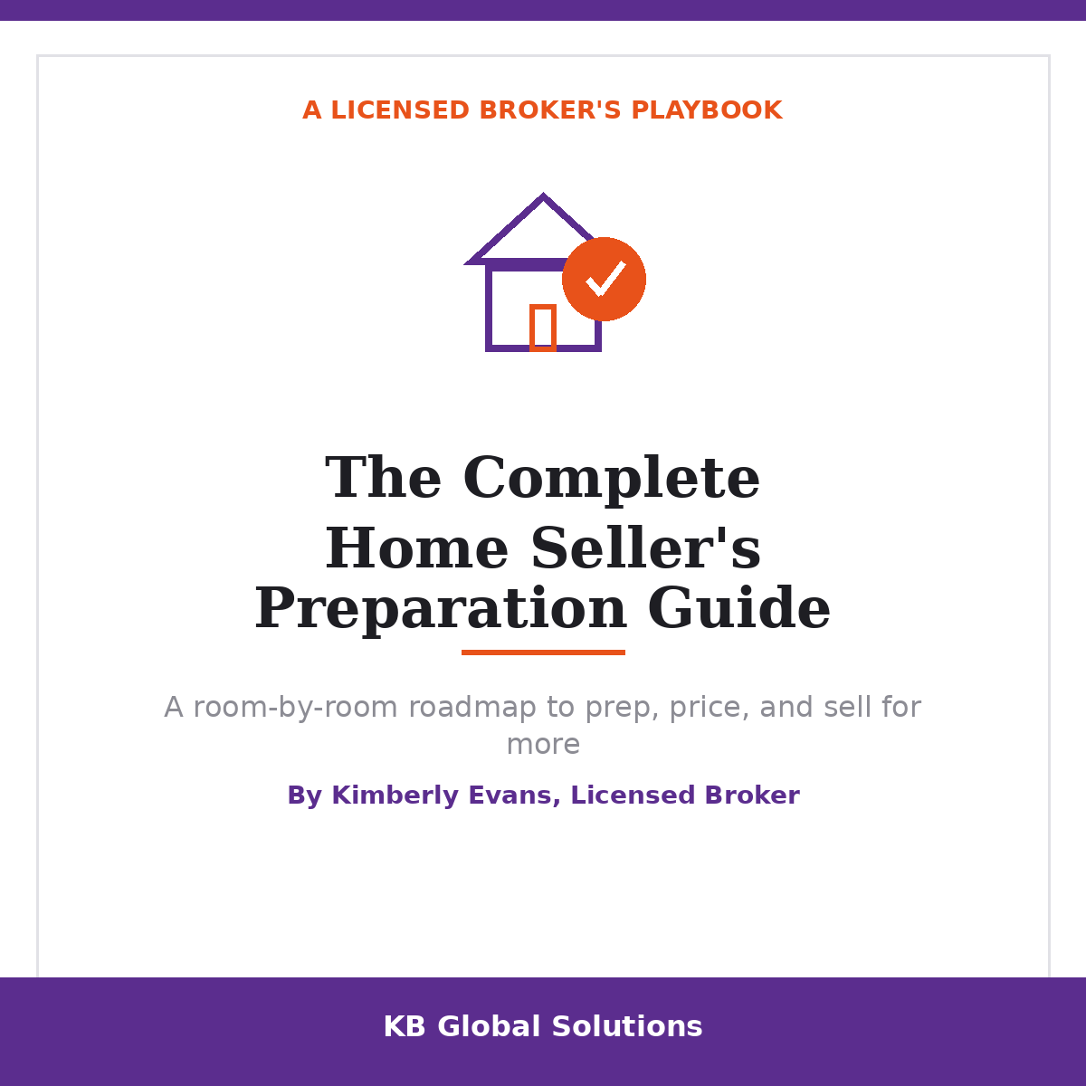 Home Seller's Prep Guide | Realtor-Written Checklist