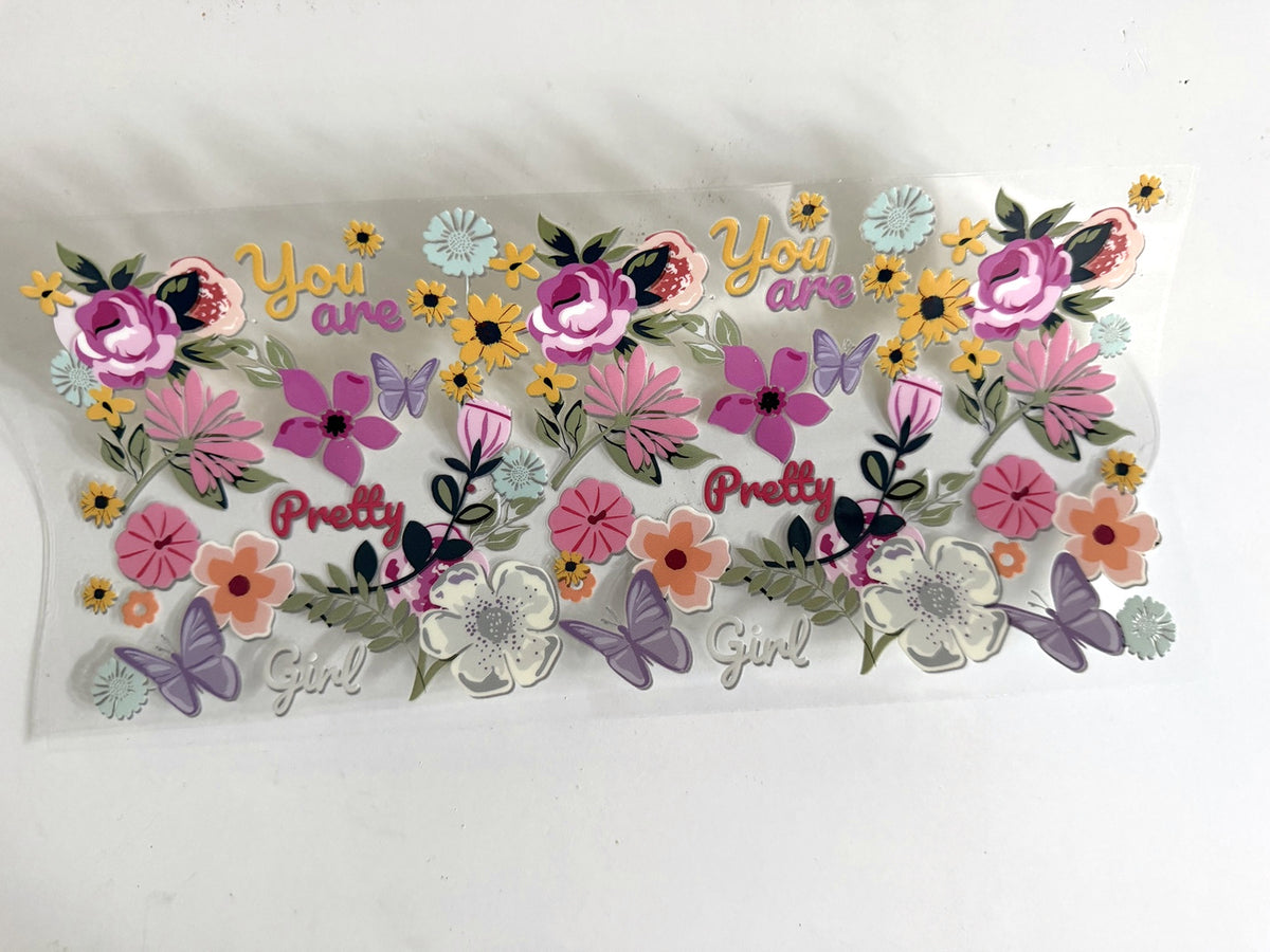 You Are Pretty Girl Floral Pattern UV DTF transfer sheet