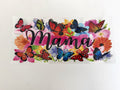 Mama Script, Colorful Butterflies & Flowers UV DTF transfer sheet