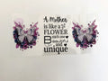 A Mother Is Like a Flower, Purple Butterflies & Florals UV DTF transfer sheet