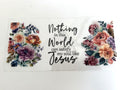 Nothing in This World Like Jesus & Floral Bouquets
