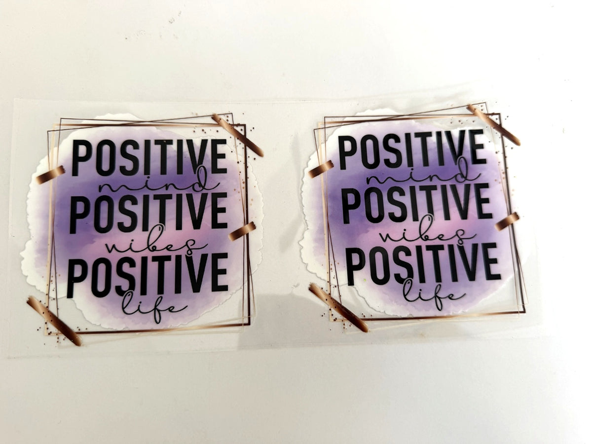 Positive Mind, Positive Vibes, Positive Life
