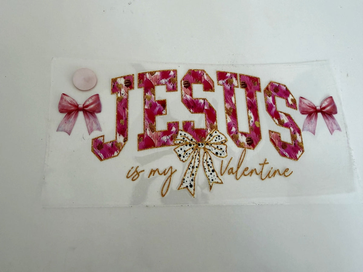 Jesus Is My Valentine & Floral Letters with Bows